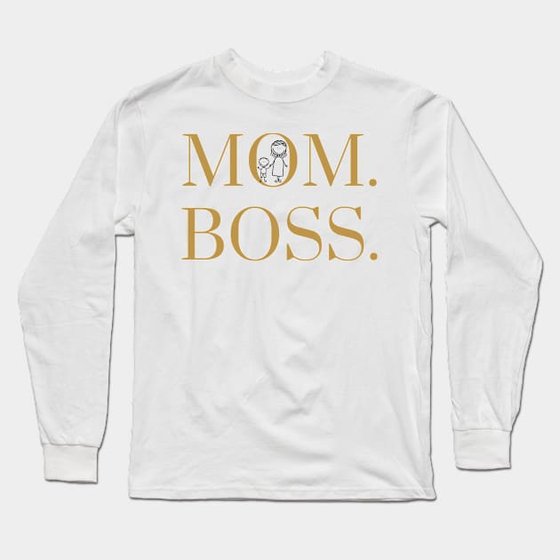 Mom Boss Long Sleeve T-Shirt by karolynmarie